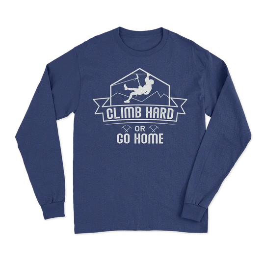Climb Hard Or Go Home Men Long Sleeve Shirt