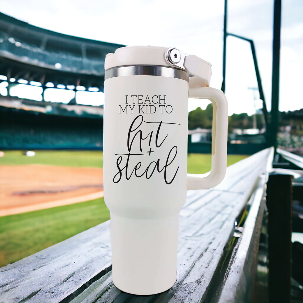 Baseball Mom Tumbler With Handle I Teach My Kid To Hit And Steal Travel Cup