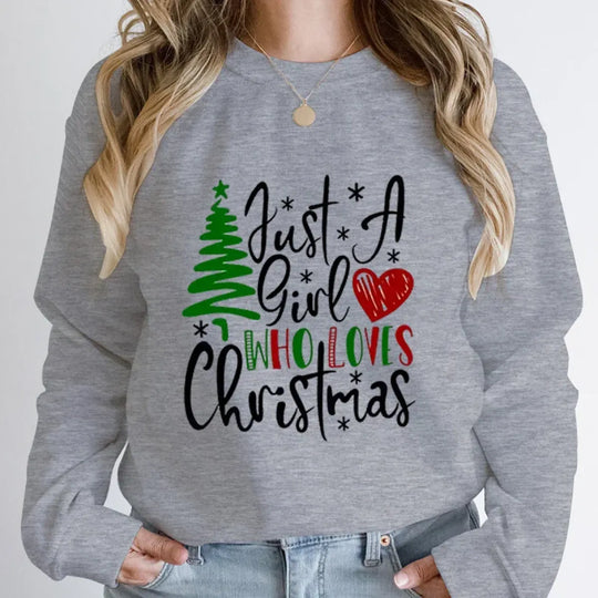 "Just A Girl Who Loves Christmas" Round Neck Sweatshirt