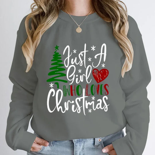 "Just A Girl Who Loves Christmas" Round Neck Sweatshirt